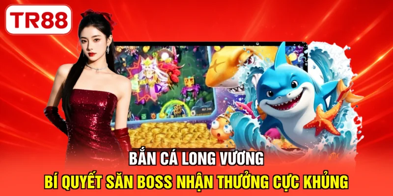 Bắn cá Long Vương