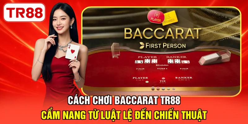 Cách chơi Baccarat