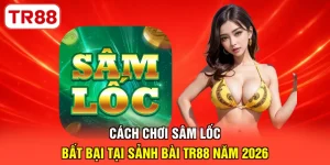 Cách chơi Sâm lốc