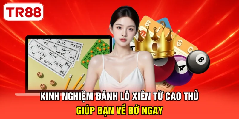 Kinh nghiệm đánh lô xiên
