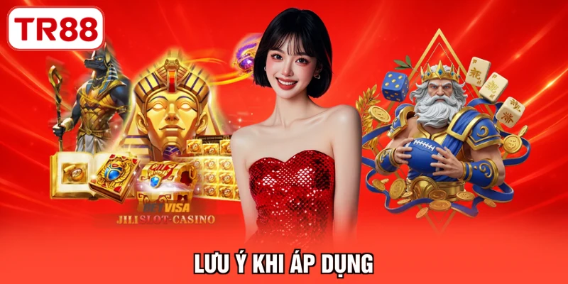 Lưu ý khi áp dụng