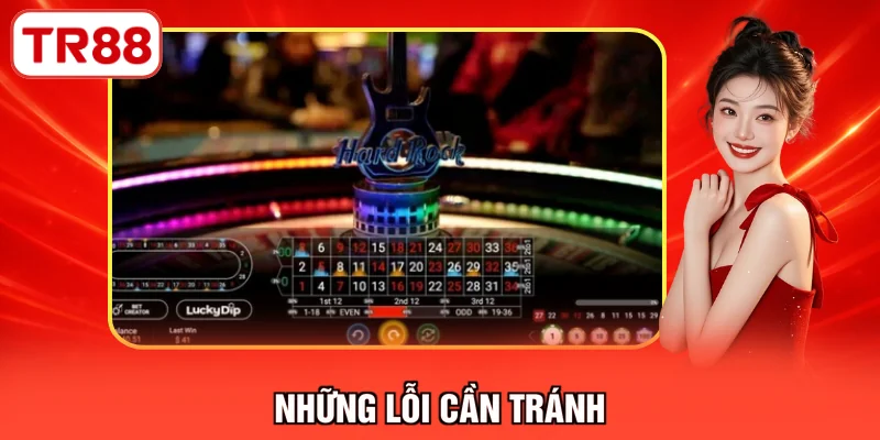 Những lỗi cần tránh